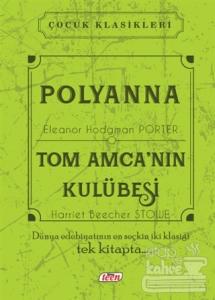 Polyanna - Tom Amca'nın Kulübesi (Ciltli)