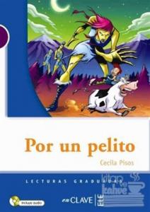 Por un Pelito +Audio Descargable (LG Nivel-1) İspanyolca Okuma Kitabı