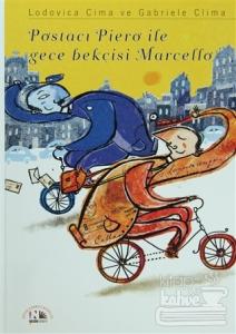 Postacı Piero ile Gece Bekçisi  Marcello (Ciltli)