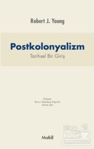 Postkolonyalizm: Tarihsel Bir Giriş