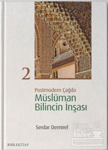 Postmodern Çağda Müslüman Bilincin İnşası 2
