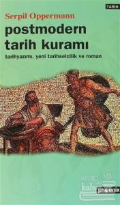 Postmodern Tarih Kuramı Tarih Yazımı, Yeni  Tarihselcilik ve Roman
