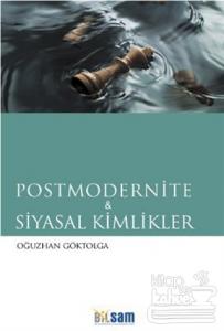 Postmodernite ve Siyasal Kimlikler