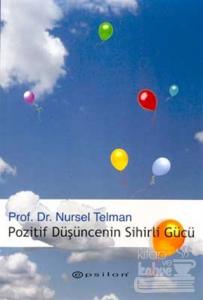Pozitif Düşüncenin Sihirli Gücü