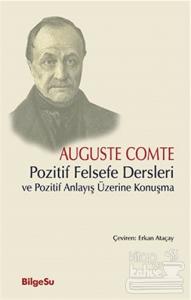 Pozitif Felsefe Dersleri ve Pozitif Anlayış Üzerine Konuşma