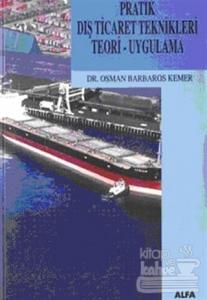 Pratik Dış Ticaret Teknikleri Teori - Uygulama
