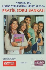 Pratik Soru Bankası - Yabancı Dil Lisans Yerleştirme Sınavı (LYS-5)