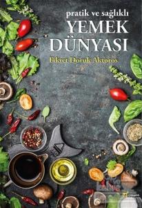 Pratik ve Sağlıklı Yemek Dünyası