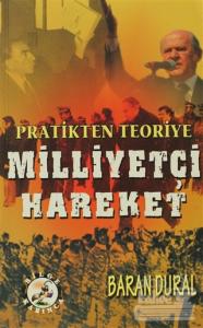 Pratikten Teoriye Milliyetçi Hareket