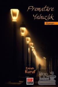 Prematüre Yalnızlık