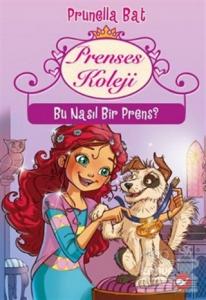 Prenses Koleji-Bu Nasıl Bir Prens
