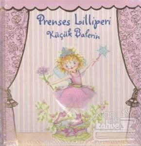 Prenses Lilliperi Küçük Balerin (Ciltli)