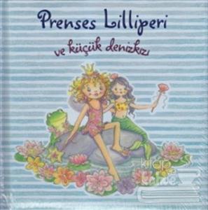 Prenses Lilliperi ve Küçük Denizkızı (Ciltli)