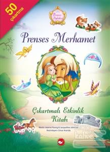 Prenses Öyküleri - Prenses Merhamet Çıkartmalı Etkinlik Kitabı