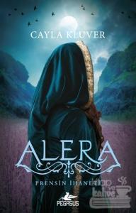 Prensin İhaneti: Alera