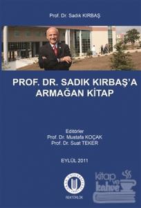 Prof. Dr. Sadık Kırbaş'a Armağan Kitap