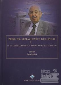 Prof. Dr. Semavi Eyice Külliyatı 1 (Ciltli)