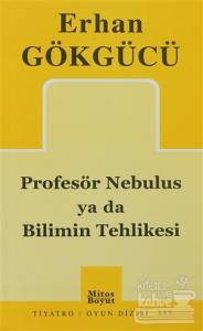 Profesör Nebulus ya da Bilimin Tehlikesi