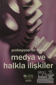 Profesyonel Bir İlişki: Medya ve Halkla İlişkiler