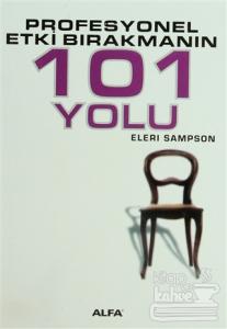 Profesyonel Etki Bırakmanın 101 Yolu