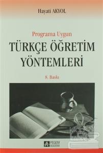 Programa Uygun Türkçe Öğretim Yöntemleri