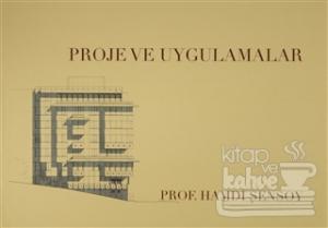 Proje ve Uygulamalar (Ciltli)