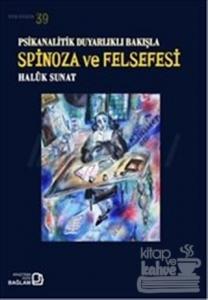 Psikanalitik Duyarlıklı Bakışla Spinoza Ve Felsefesi