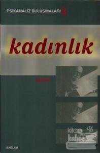 Psikanaliz Buluşmaları 2 - Kadınlık