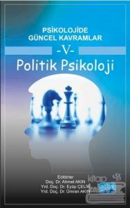 Psikolojide Güncel Kavramlar 5 - Politik Psikoloji