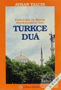 Psikolojik ve Mistik Gereksinimler İçin Türkçe Dua