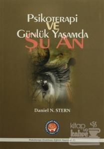 Psikoterapi ve Günlük Yaşamda Şu An