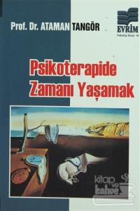 Psikoterapide Zamanı Yaşamak