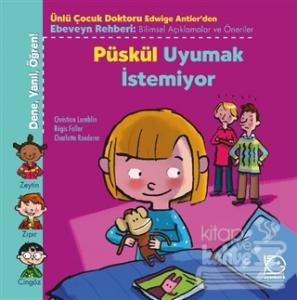 Püskül Uyumak İstemiyor