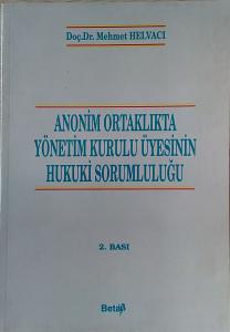 Anonim Ortaklıkta Yönetim Kurulu Üyesinin Hukuki Sorumluluğu