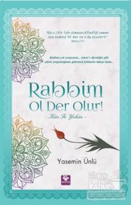 Rabbim Ol Der Olur! - Kün Fe Yekün