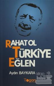 Rahat Ol Türkiye Eğlen