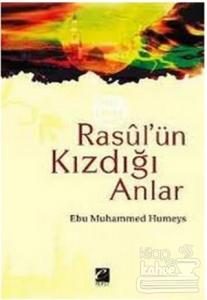 Rasul'ün Kızdığı Anlar