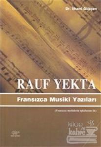 Rauf Yekta : Fransızca Musiki Yazıları