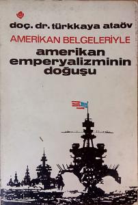 Amerikan Belgeleriyle Amerikan Emperyalizminin Doğuşu