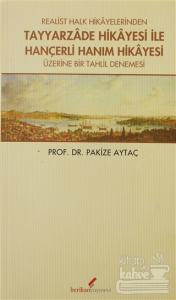 Realist Halk Hikayelerinden Tayyarzade Hikayesi ile Hançerli Hanım Hikayesi Üzerine Bir Tahlil Denemesi