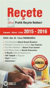 Reçete : Yeni Pratik Reçete Rehberi