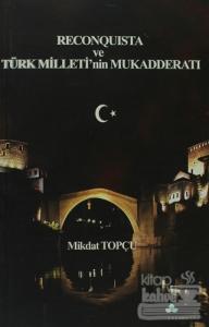 Reconquista Türk Milleti'nin Mukadderatı