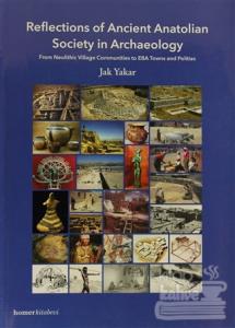 Reflections of Ancient Anatolian Society in Archaeology