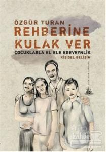 Rehberine Kulak Ver: Çocuklarla El Ele Ebeveynlik