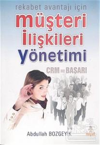 Rekabet Avantajı İçin Müşteri İlişkileri Yönetimi