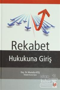 Rekabet Hukukuna Giriş (Ciltli)