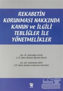 Rekabetin Korunması Hakkında Kanun ve İlgili Tebliğler ile Yönetmelikler