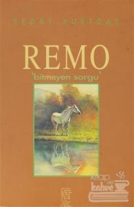 Remo 'Bitmeyen Sorgu