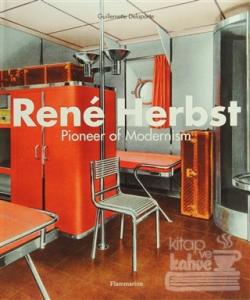 Rene Herbst: Pioneer of Modernism (Ciltli)