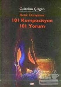 Renk Dünyamız 101 Kompozisyon 101 Yorum